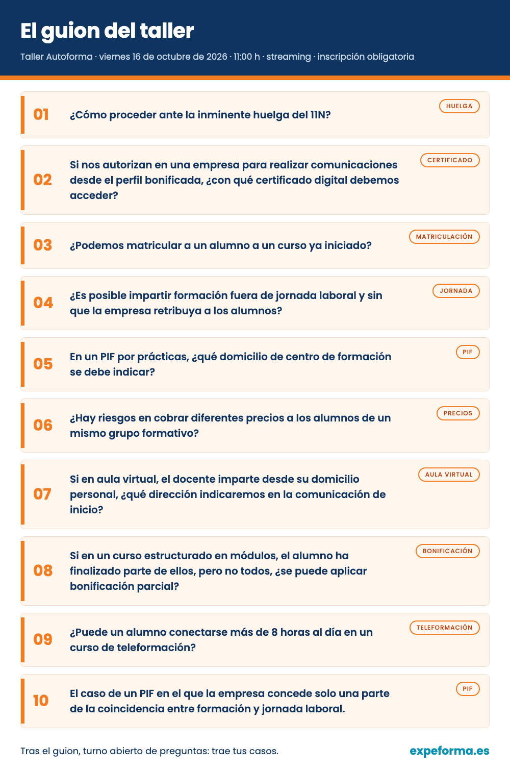Guion del taller Autoforma del 16 de octubre de 2026: las diez cuestiones sobre la huelga del 11N, el certificado digital para comunicar desde el perfil bonificada, la matrícula en un curso ya iniciado, la formación fuera de jornada y sin retribución, el domicilio del centro en un PIF por prácticas, los precios distintos en un mismo grupo, la dirección del docente de aula virtual que imparte desde casa, la bonificación parcial en cursos por módulos, las más de 8 horas diarias en teleformación y el PIF con coincidencia parcial con la jornada