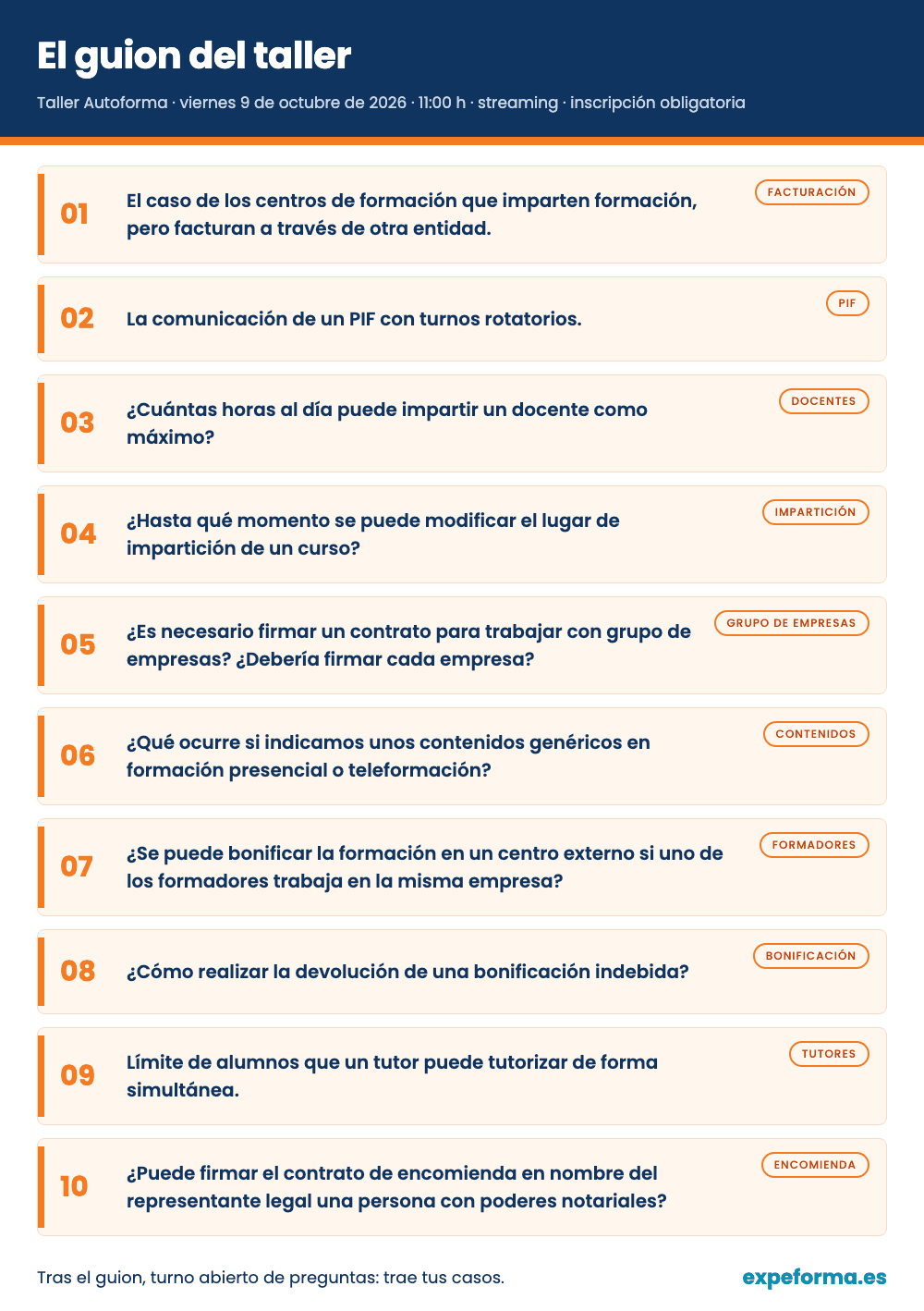 Guion del taller Autoforma del 9 de octubre de 2026: las diez cuestiones sobre el centro de formación que imparte pero factura a través de otra entidad, la comunicación de un PIF con turnos rotatorios, las horas diarias máximas de un docente, el plazo para modificar el lugar de impartición, el contrato con un grupo de empresas, los contenidos genéricos en presencial y teleformación, el formador que trabaja en la empresa bonificada, la devolución de una bonificación indebida, el límite de alumnos por tutor y la firma del contrato de encomienda con poderes notariales